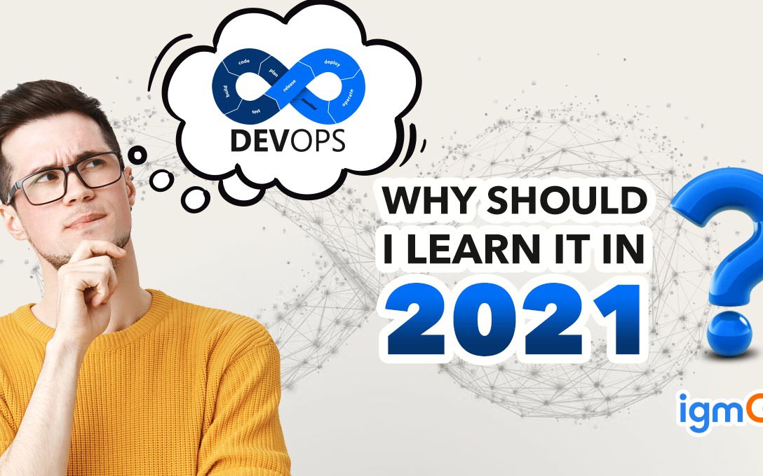 Why Should I Learn DevOps In 2021?