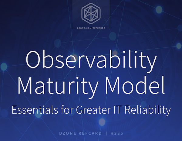 Observability Maturity Model DZone Refcardz