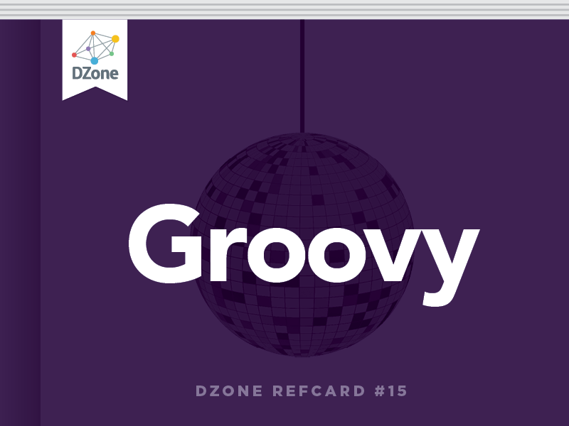 Groovy - DZone Refcardz