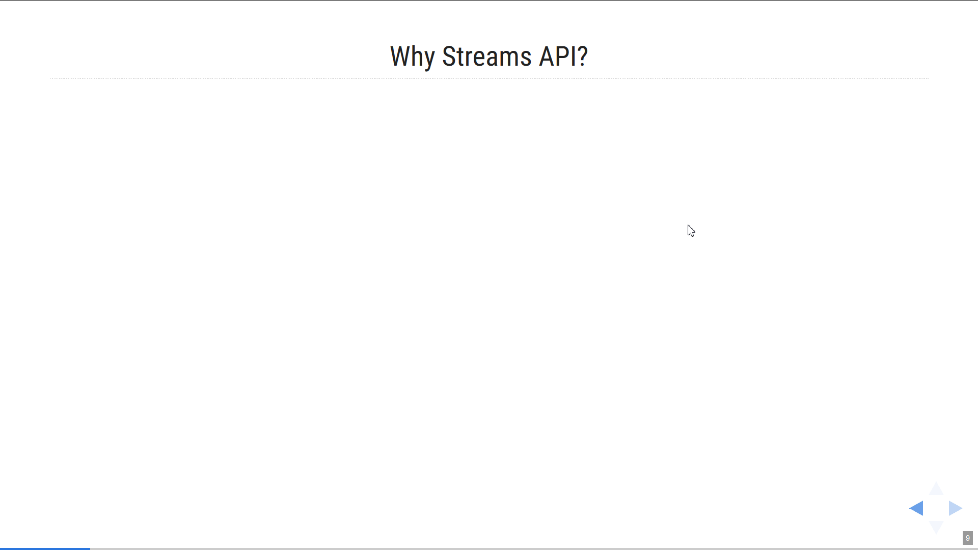 Why streams API?