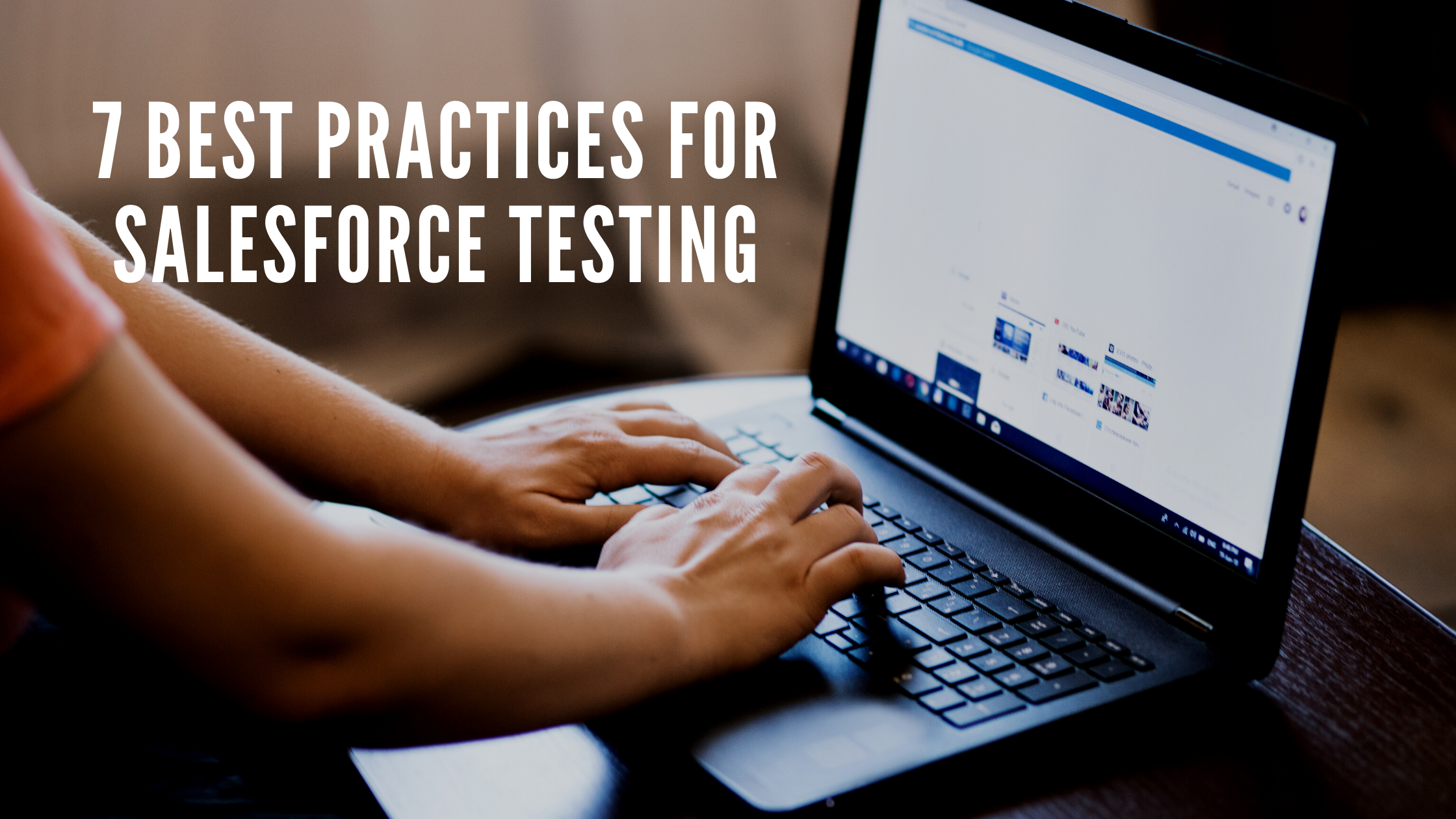 7 Best Practices for Salesforce Testing