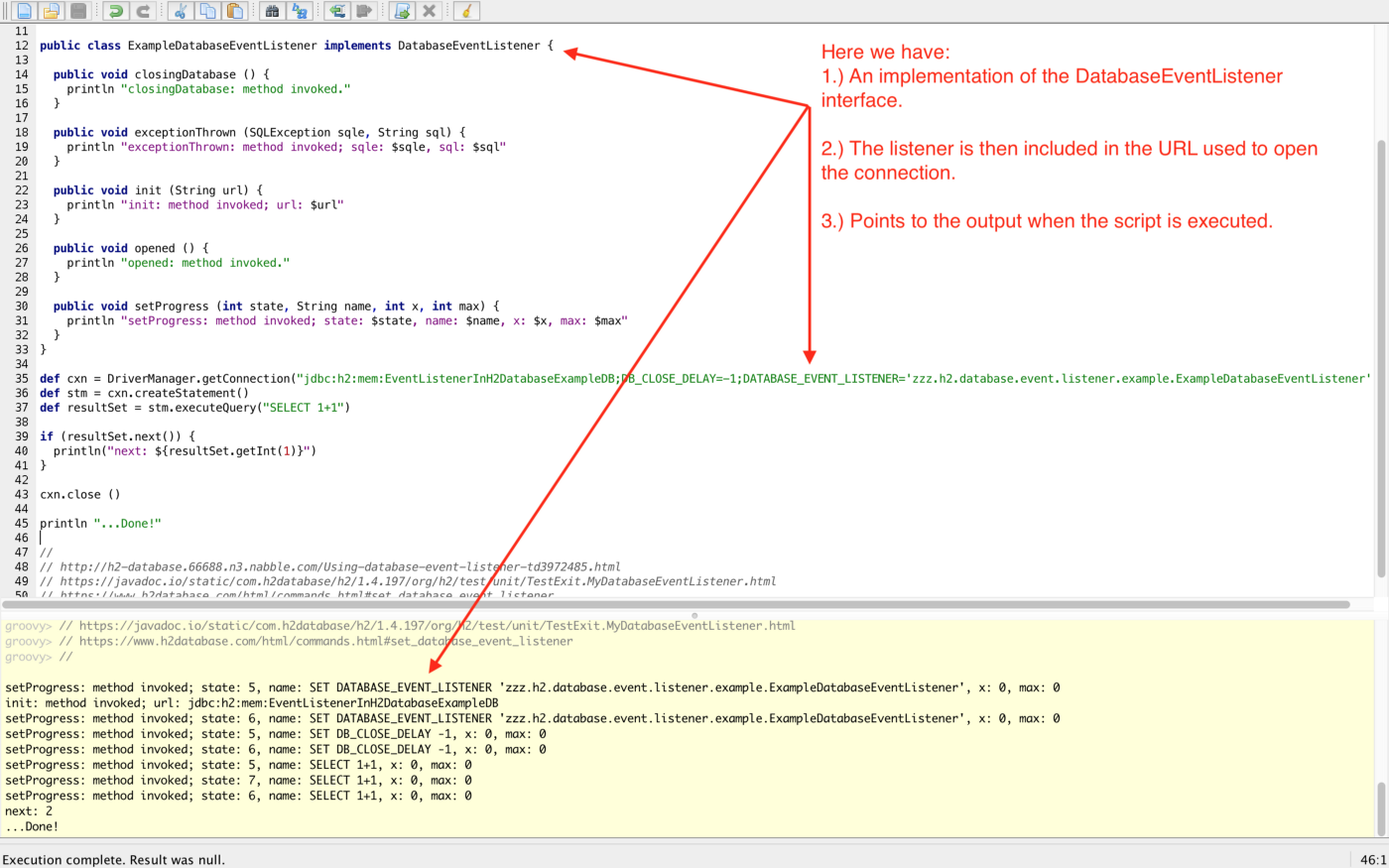 An example of the H2 DatabaseEventListener running in the Groovy Console including output.
