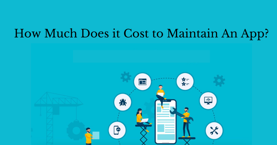 How Much Does it Cost to Maintain An App?