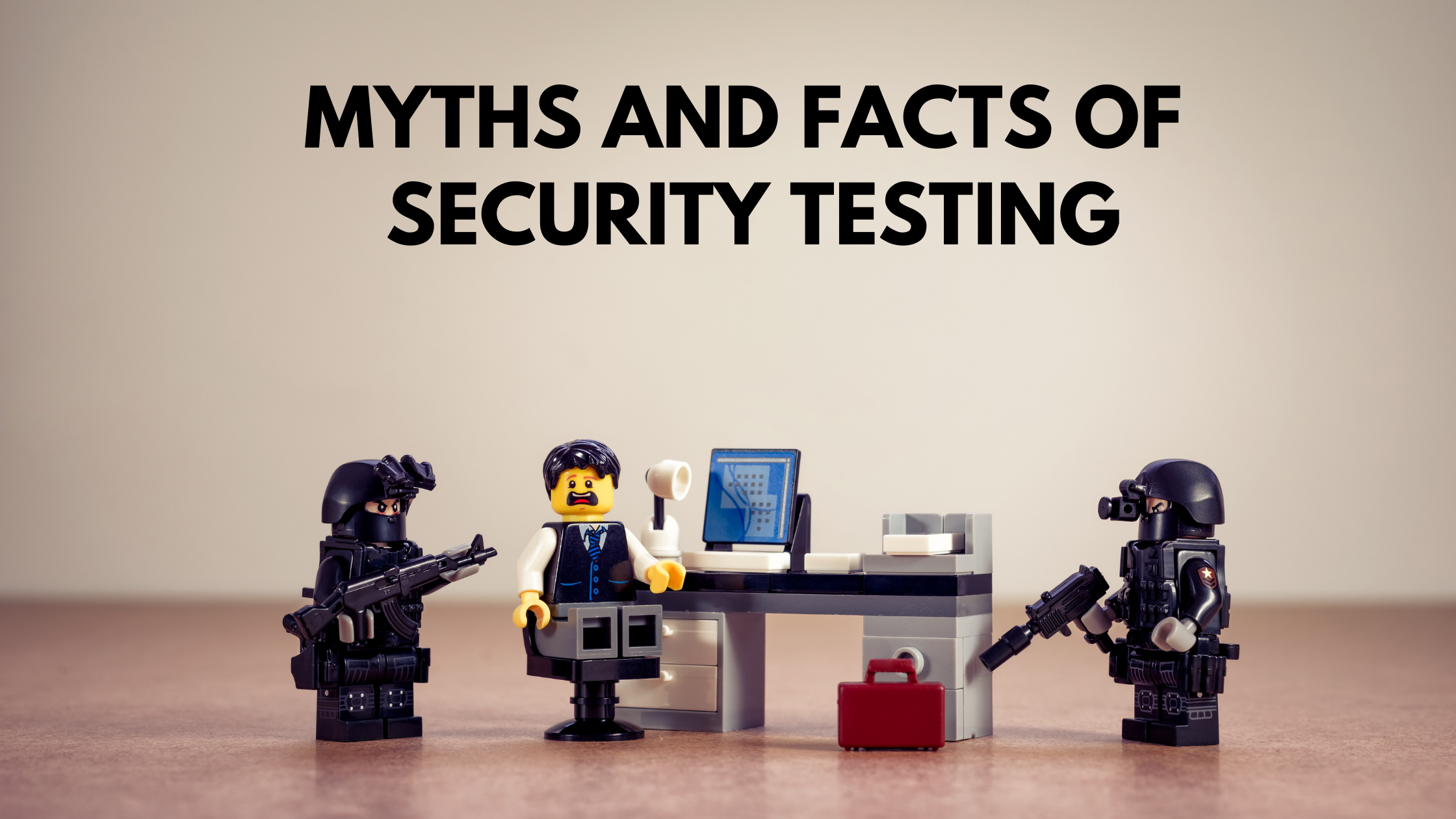 Myths and Facts of Security Testing