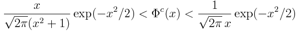 \frac{x}{\sqrt{2\pi}(x^2 + 1)} \exp(-x^2/2) < \phi^c(x) < \frac{1}{\sqrt{2\pi}\,x} \exp(-x^2/2)