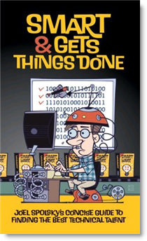 smart and gets things done - joel spolsky&apos;s concise guide to finding the best technical talent