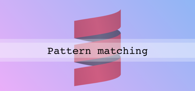 scala-pattern-matching