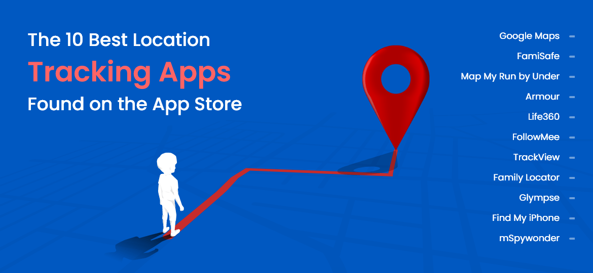 10 Best Location Tracking Apps infographic.