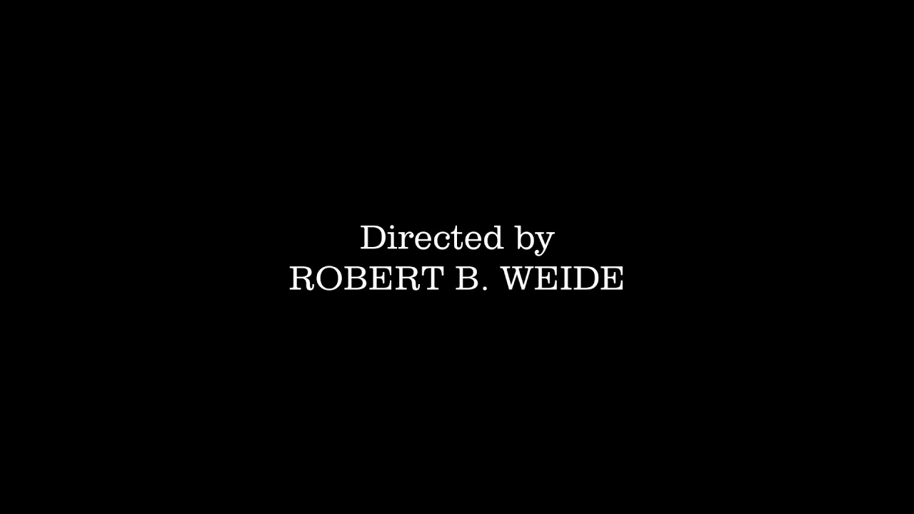 Directed by Robert B. Weide