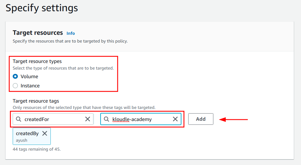 Select the target resource type (Volume or Instance ), and specify the tag to identify the selected resource type. Click on the “Add” button.