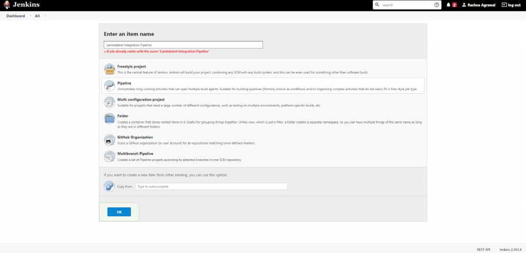 Enter the Name of the pipeline (in this case, it’s “Lambdatest Integration Pipeline”), and select Pipeline from the given options. Click on OK. A new Jenkins pipeline is created.