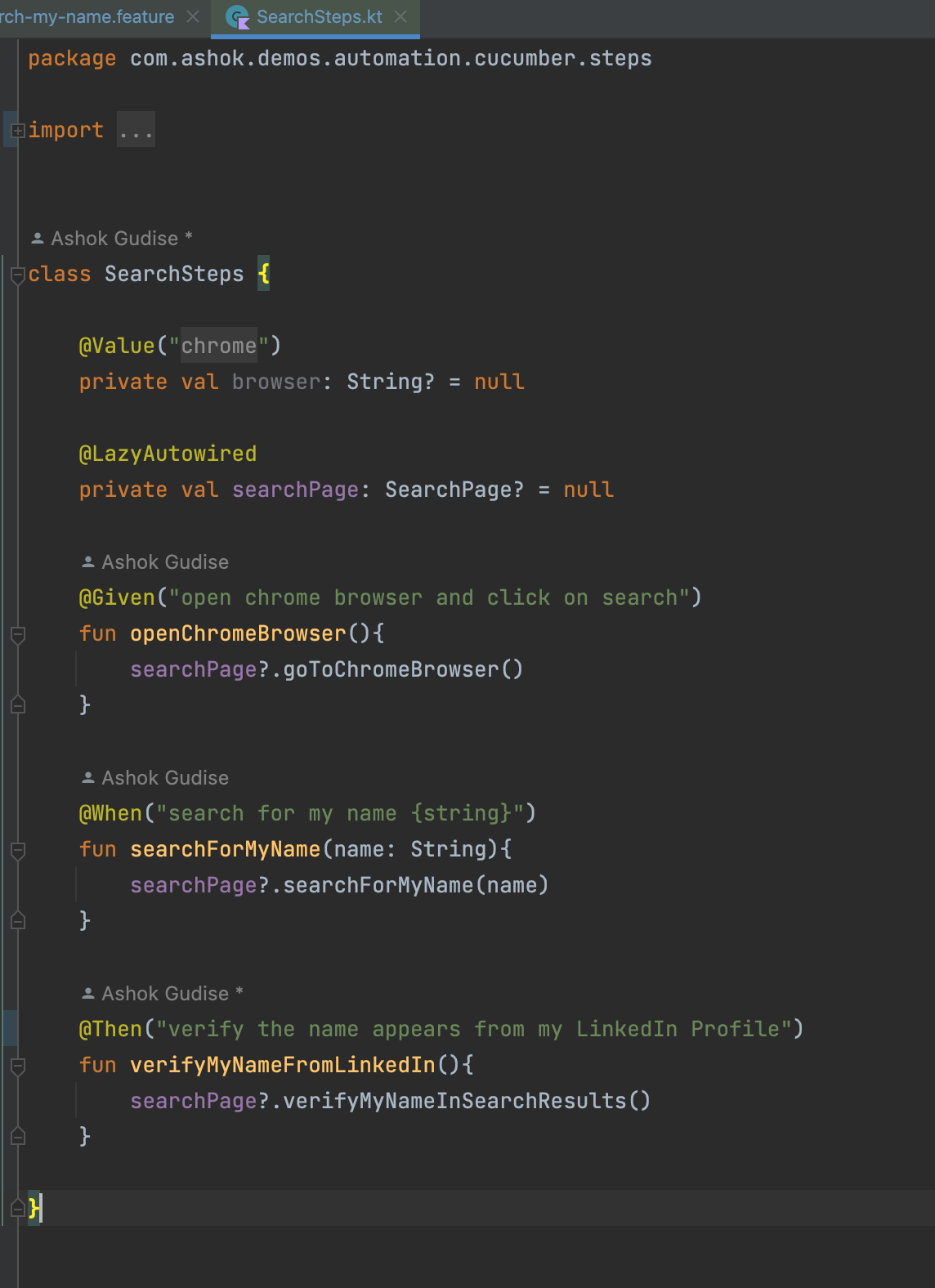  Glue Your "search-my-name.feature" file with "SearchSteps.kt" using "SearchPage.kt" elements.