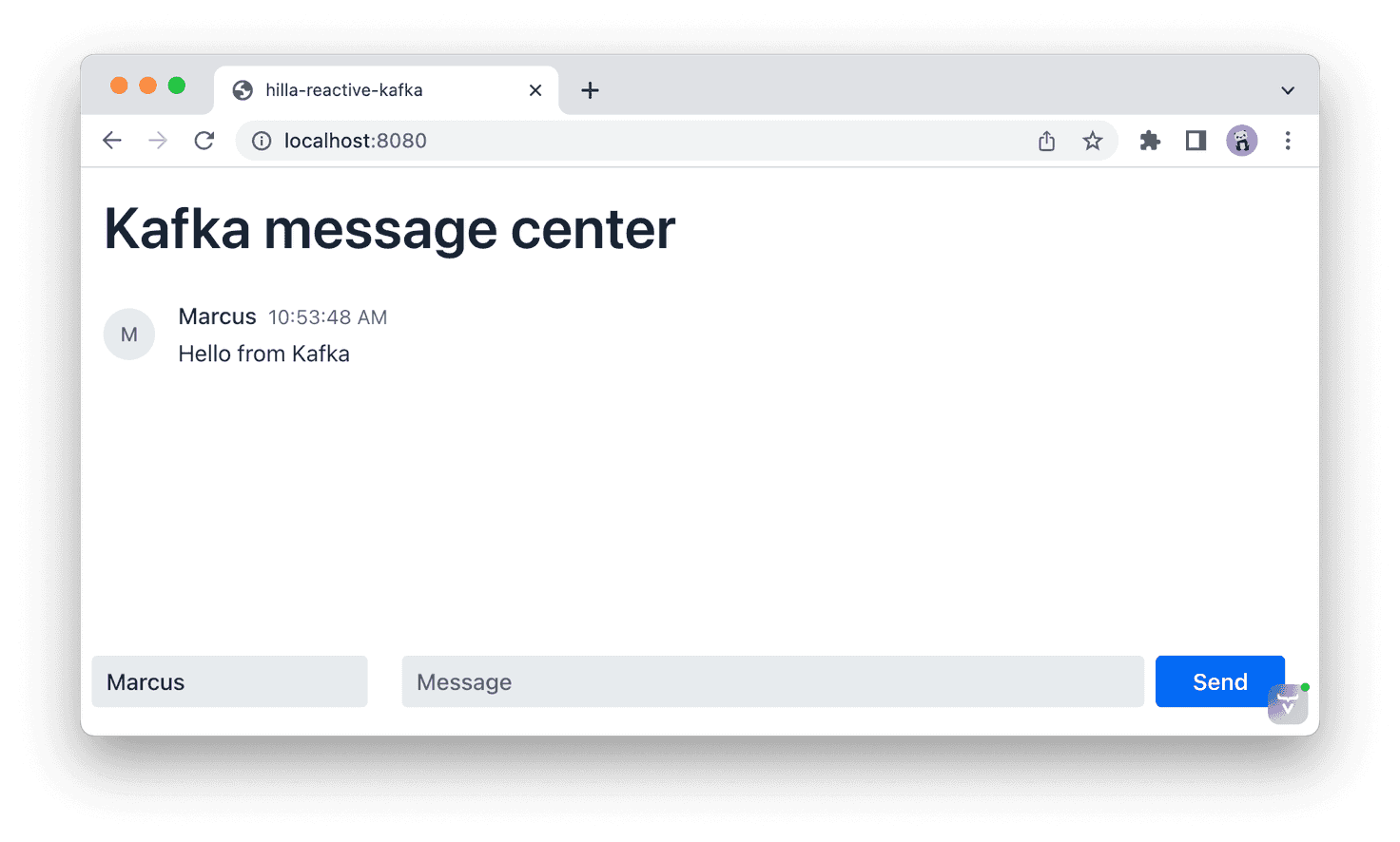A browser window with an app showing one message "Hello Kafka". At the bottom of the window, there are two inputs, one for name and one for message, and a button for sending messages.