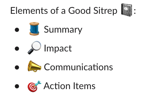 Bulleted list of the elements of a good sitrep: Summary, Impact, Communications, and Action Items