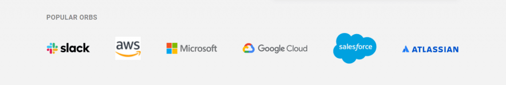 Popular Orbs are Slack, AWS(Amazon Web Services), Microsoft, etc.