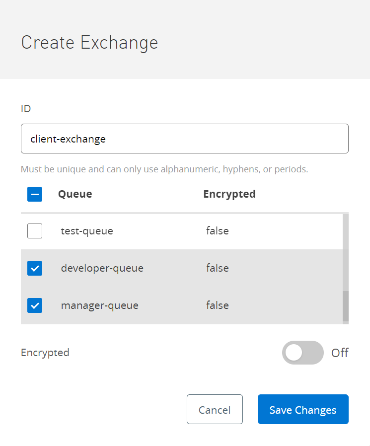 Create an Exchange and bind both the queues to the exchange
