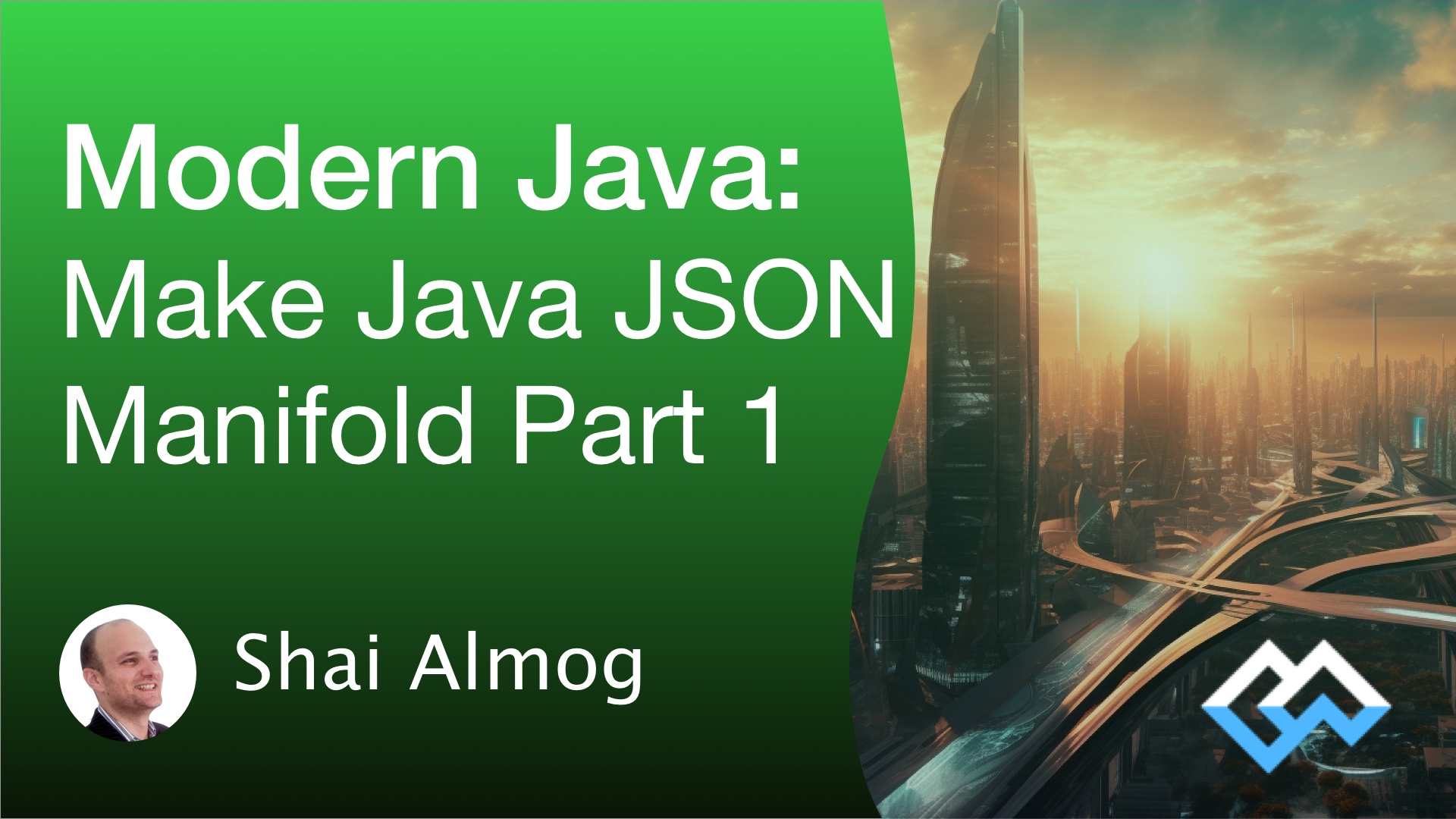 Modern Java: Make Java JSON Manifold, Part 1