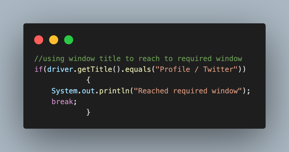 To check if the current window is required or not, we check by matching the title of the required window with the current window.