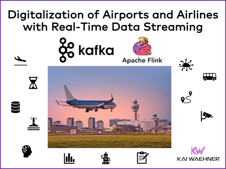 Take an in-depth look at IoT and data streaming using Kafka and Flink at airports such as Schiphol AMS and airlines like Lufthansa and Cathay.