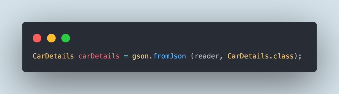 The fromJson() method from the Gson class will be used to read the JSON file