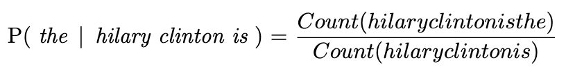 how to calculate the probability P(the | hilary clinton is)