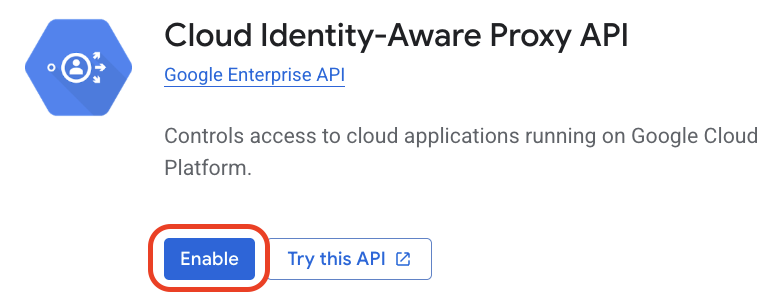 Enable the Cloud Identity-Aware Proxy API