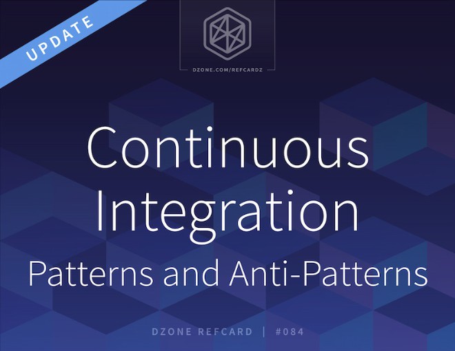 Continuous Integration Patterns and Anti-Patterns