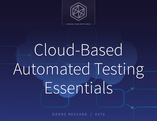 Cloud-Based Automated Testing Essentials