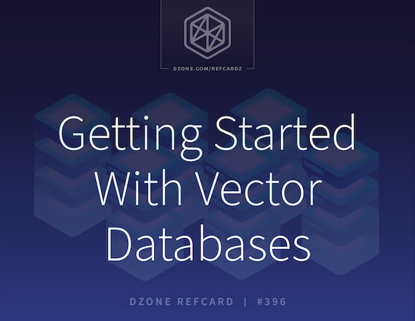 Getting Started With Vector Databases