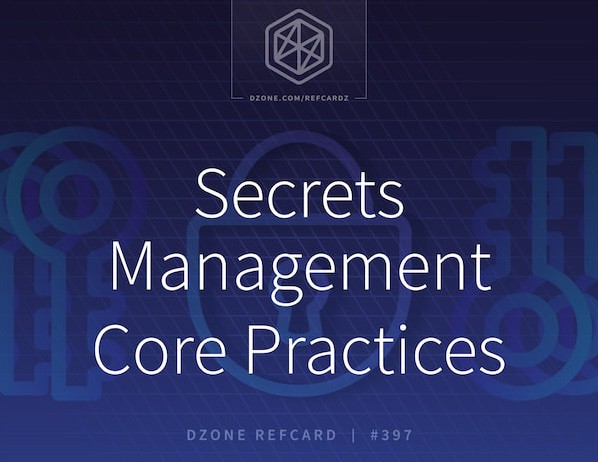 Secrets Management Core Practices