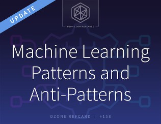 Machine Learning Patterns and Anti-Patterns