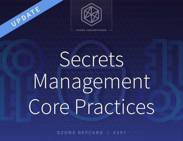 Secrets Management Core Practices